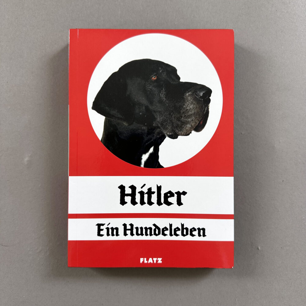 Hitler ein Hundeleben