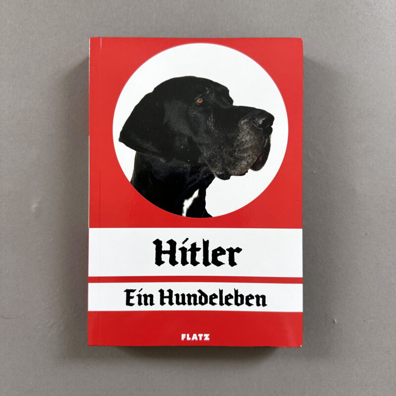 Hitler ein Hundeleben